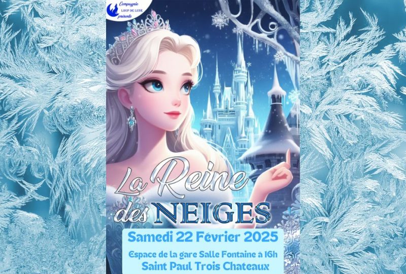 Spectacle COMPLET : La Reine des neiges à Saint-Paul-Trois-Châteaux - 0