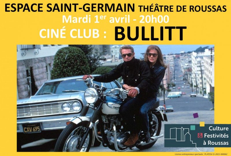 Ciné Club : “BULLITT” de Peter Yates à Roussas - 0