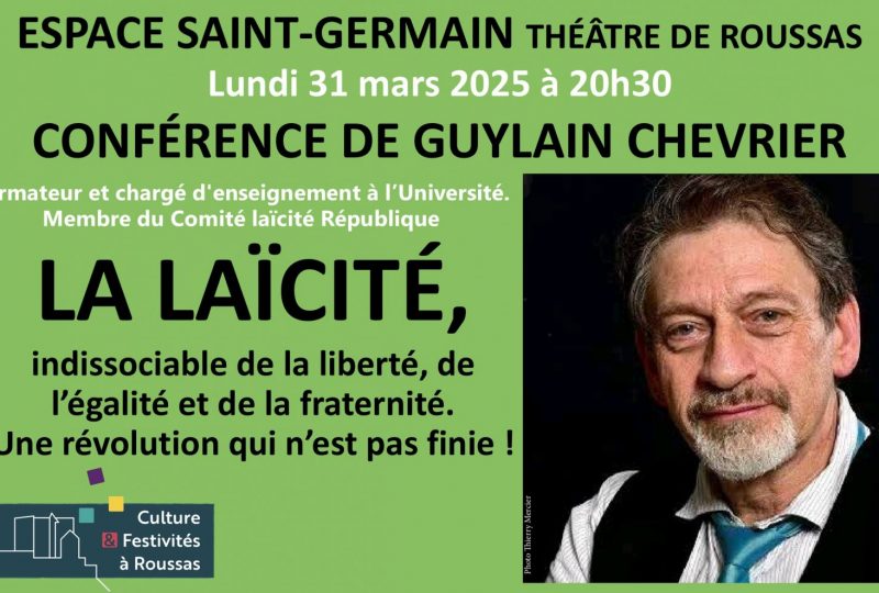 Conférence de Guylain Chevrier : “LA LAÏCITÉ, indissociable de la liberté, de l’égalité  et de la fraternité. Une révolution qui n’est pas finie ! “ à Roussas - 0